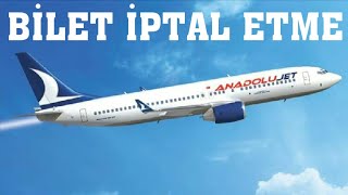 Anadolu Jet Bilet İptali Nasıl Yapılır [upl. by Nallac]