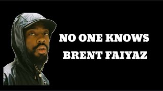 Brent Faiyaz No one Knows Lyric Video [upl. by Marylee]