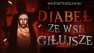 Diabeł ze wsi Giłujsze  CreepyPasta PL [upl. by Adlen]