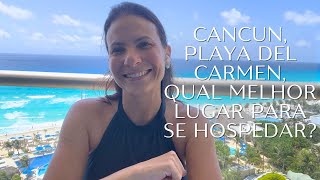 QUAL É O MELHOR LUGAR PARA SE HOSPEDAR CANCUN PLAYA DEL CARMEN OU TULUM [upl. by Sabra]