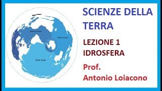 SCIENZE DELLA TERRA  Lezione 1  Idrosfera [upl. by Nim515]