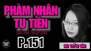 Phàm Nhân Tu Tiên Phần 151 Chương 854858  MC Trần Vân [upl. by Ynohtnaleahcim541]