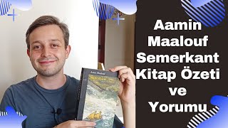 Semerkant Kitap Özeti Aamin Maaloufun Semerkant Kitap Yorumu [upl. by Constantino]