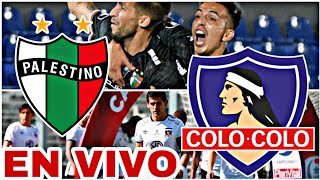 PALESTINO 2 VS 3 COLOCOLO EN VIVO HOY VER PARTIDO DE LA LIGA DE CHILE [upl. by Eceinart810]