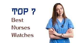 Best Nurses Watches Reviews [upl. by Rehoptsirhc]