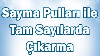 SAYMA PULLARI İLE TAM SAYILARDA ÇIKARMA İŞLEMİ  6 Sınıf Matematik [upl. by Primrosa816]