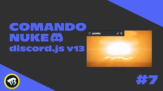 ✅ COMANDO NUKE  discordjs v13  Como Crear Un BOT De Discord 6 [upl. by Damahom]