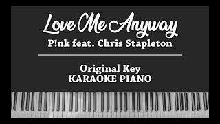 Love Me Anyway Original Key Karaoke Piano Instrumental COVER Pnk ft Chris Stapleton with Lyrics [upl. by Glynn]