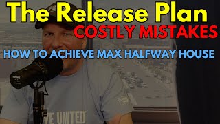 Creating A Release Plan for Max Halfway House Common Mistakes That Keep You in Federal Prison [upl. by Afton]