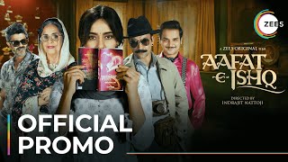 AafatEIshq  Official Promo  Neha Sharma  Deepak Dobriyal  Streaming Now On ZEE5 [upl. by Faythe400]