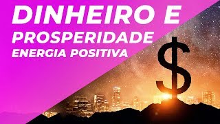 AFIRMAÇÕES POSITIVAS DINHEIRO E PROSPERIDADE  ENERGIA POSITIVA DO DINHEIRO  LIBERAR CRENÇAS [upl. by Siurtemed]