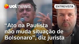 Bolsonaro pode ser condenado a mais de 10 anos de prisão ato na Paulista não muda nada diz jurista [upl. by Emmalynn91]