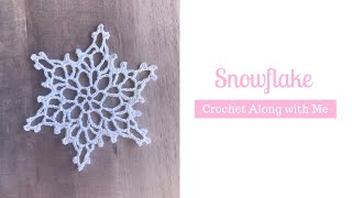 Snowflake Crochet Along  Basic Crochet Tutorial [upl. by Carlen]