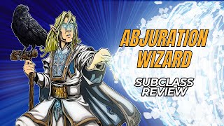 Abjuration Wizard 5e Subclass Review [upl. by Roath]