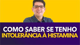 Como saber se tenho INTOLERÂNCIA À HISTAMINA  Dr Juliano Teles [upl. by Mortensen]