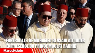 Casablanca Funérailles de Mohamed Bensaid Aït Idder en présence du prince Moulay Rachid [upl. by Adnarb975]