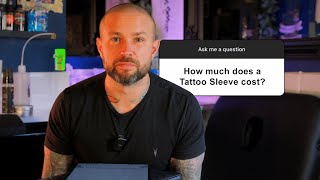 How much does a Tattoo Sleeve cost  Tattoo QampA [upl. by Oletta920]