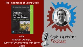 The Importance of Sprint Goals with Maarten Dalmijn [upl. by Ydospahr]