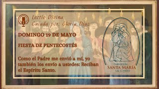 Lectio Divina Domingo de Pentecostés 19 de mayo 2024 [upl. by Gaige]