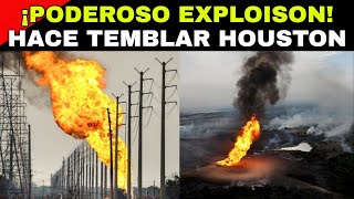 ¡URGENTE EXPLOSIÓN MASIVA DE OLEODUCTO CERCA DE HOUSTON DEVASTA VECINDARIOS [upl. by Akimal]