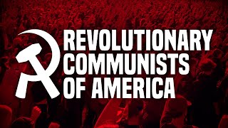 The Revolutionary Communists of America Are Founding a Party [upl. by Asilej]