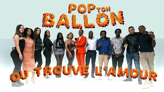 Pop ton Ballon ou Trouve L’amour  PRT 1 édition Femmes [upl. by Xavler]