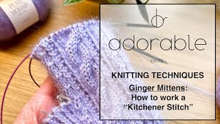 Knitting Techniques  Kitchener Stitch [upl. by Spitzer]