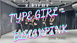 One Take Shot  Typa Girl  Blackpink  Dance Choreography amp Dance Cover by ZFight  Vincent Chou [upl. by Kutchins]