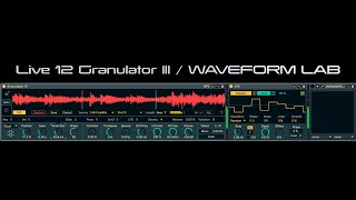 Ableton Live 12  Granulator III [upl. by Aneehsat]