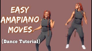 Simple AMAPIANO Dance Moves for Beginners  AMAPIANO Dance Moves  Dance Tutorial [upl. by Atteinotna889]