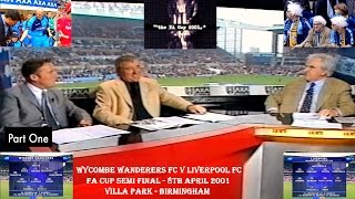 LIVERPOOL FC V WYCOMBE WANDERERS  FA CUP SEMI FINAL  8TH APRIL 2001  PART ONE  VILLA PARK [upl. by Htebazle]