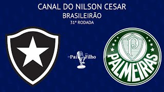 BOTAFOGO X PALMEIRAS COM FAUSTO FAVARA  BRASILEIRÃO  31ª RODADA  AO VIVO [upl. by Ikim]