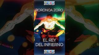 EL REY DEL INFIERN0 RORONOA ZORO onepieceteoria zoro [upl. by Ennaimaj272]