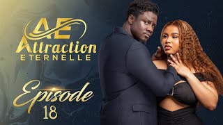 Attraction Eternelle  Episode 18  VOSTFR [upl. by Dalli595]