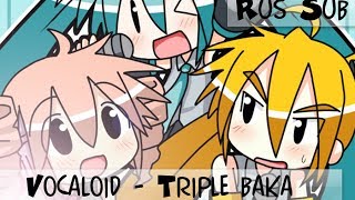 Vocaloid  Triple baka rus sub [upl. by Iuqcaj]