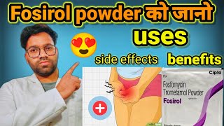 Fosirol Powder के बारे मे जानिये  Fosfomycin Powder Uses And Benefits [upl. by Euhsoj]