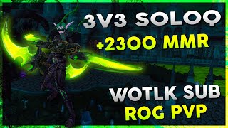 3v3 SoloQ 2300 MMR  WOW R1 Rogue Arena PVP  Warmane WOTLK  27th January 2024 Stream [upl. by Navaj]