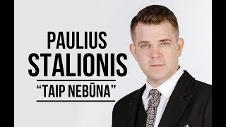 PAULIUS STALIONIS  quotTaip nebūnaquot [upl. by Aihseket]