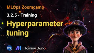 MLOps Zoomcamp  325 Training Hyperparameter tuning [upl. by Llenyaj]