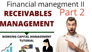 Receivable management  Financial management  Working capital management  FM 2  Part 2 [upl. by Aynotak539]