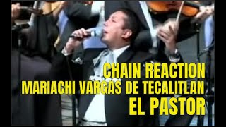 CHAIN REACTION · MARIACHI VARGAS DE TECALITLAN · EL PASTOR [upl. by Ennayt472]