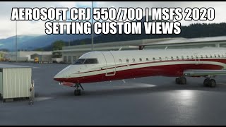 MSFS 2020  Aerosoft CRJ Custom View Setup [upl. by Gianna11]