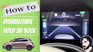 Come disattivare la modalità Hold n Go sulla Fiat 500 elettrica [upl. by Asp]