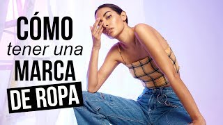 ¿Cómo crear una MARCA de ROPA Parte 1 [upl. by Dyana]