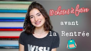 10 CHOSES À FAIRE AVANT LA RENTRÉE [upl. by Leksehc]