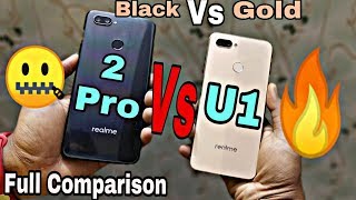 Realme U1 vs Realme 2 Pro Full comparison amp Camera Overview  Mediatek P70 vs Sd 660  CompareRaja [upl. by Assitruc]