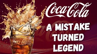 Mistake Turned Legend  Coca Cola History Documentary  Coca Cola Success Story sagasuccess brand [upl. by Acitel]