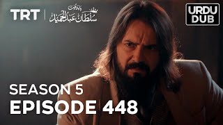 Payitaht Sultan Abdulhamid Episode 448  Season 5 [upl. by Sylera]