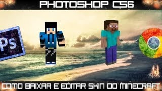 tutorial photoshop cs6como baixar e editar skin do minecraft no photoshop [upl. by Pricilla399]