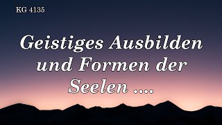 BD 4135  GEISTIGES AUSBILDEN UND FORMEN DER SEELEN [upl. by Tomkiel]